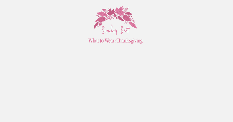 What to Wear: Thanksgiving