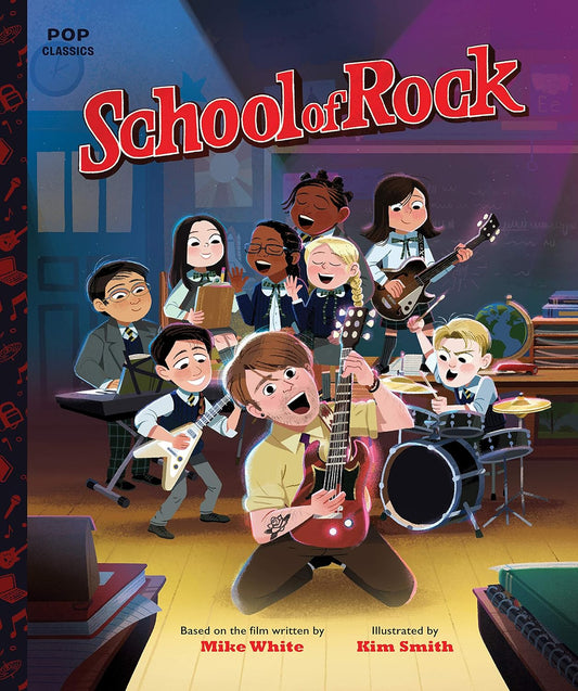 School of Rock: The Classic Illustrated Storybook (Pop Classics) Hardcover