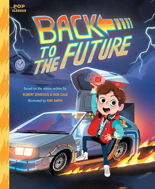 Back to the Future: The Classic Illustrated Storybook (Pop Classics) Hardcover